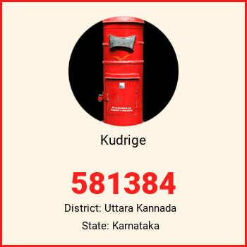 Kudrige pin code, district Uttara Kannada in Karnataka