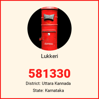 Lukkeri pin code, district Uttara Kannada in Karnataka