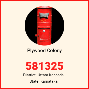 Plywood Colony pin code, district Uttara Kannada in Karnataka