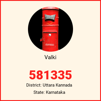 Valki pin code, district Uttara Kannada in Karnataka