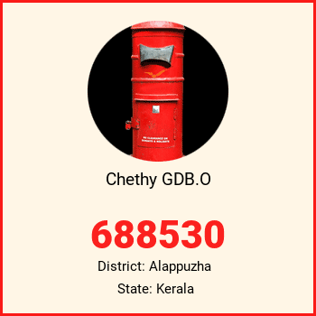 Chethy GDB.O pin code, district Alappuzha in Kerala