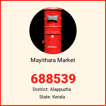 Mayithara Market pin code, district Alappuzha in Kerala