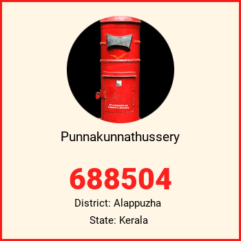 Punnakunnathussery pin code, district Alappuzha in Kerala