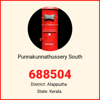 Punnakunnathussery South pin code, district Alappuzha in Kerala