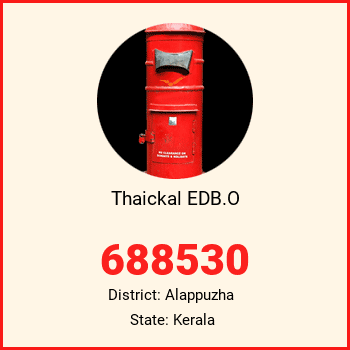 Thaickal EDB.O pin code, district Alappuzha in Kerala