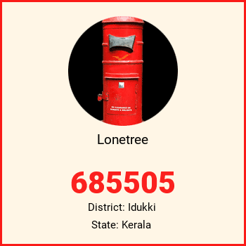 Lonetree pin code, district Idukki in Kerala