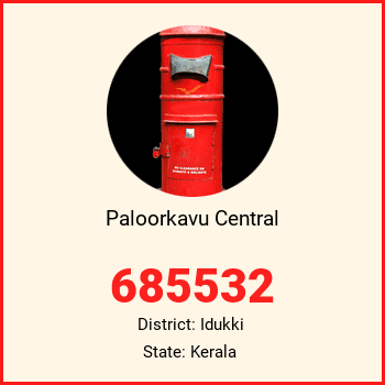 Paloorkavu Central pin code, district Idukki in Kerala