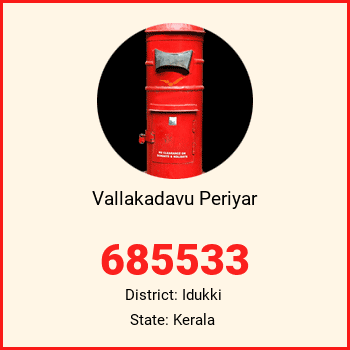 Vallakadavu Periyar pin code, district Idukki in Kerala