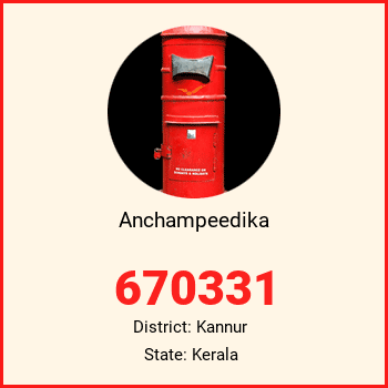Anchampeedika pin code, district Kannur in Kerala