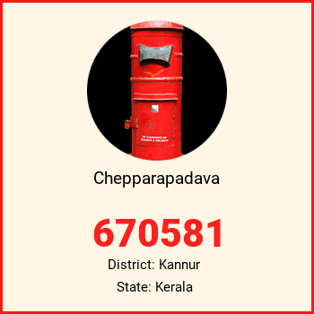Chepparapadava pin code, district Kannur in Kerala