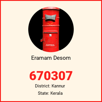 Eramam Desom pin code, district Kannur in Kerala