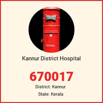 Kannur District Hospital pin code, district Kannur in Kerala