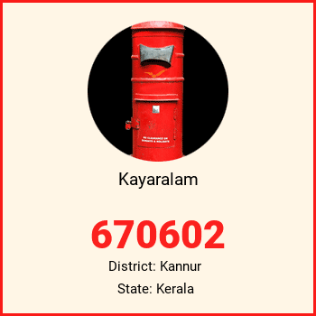 Kayaralam pin code, district Kannur in Kerala