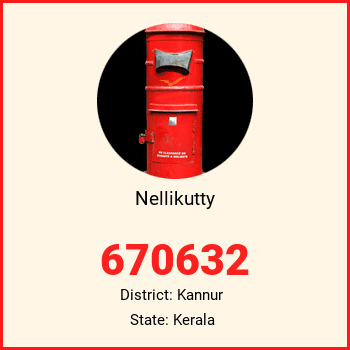 Nellikutty pin code, district Kannur in Kerala