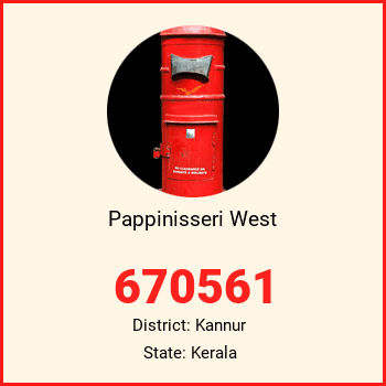 Pappinisseri West pin code, district Kannur in Kerala