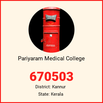 Pariyaram Medical College pin code, district Kannur in Kerala