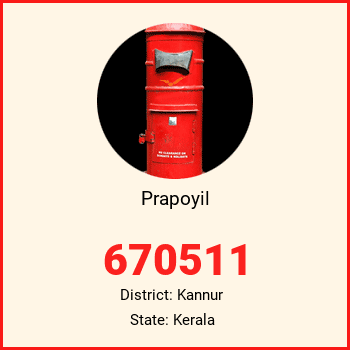 Prapoyil pin code, district Kannur in Kerala