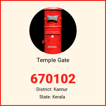 Temple Gate pin code, district Kannur in Kerala