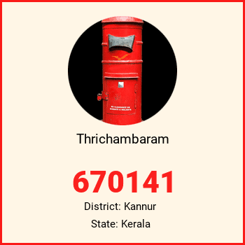 Thrichambaram pin code, district Kannur in Kerala