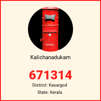 Kalichanadukam pin code, district Kasargod in Kerala
