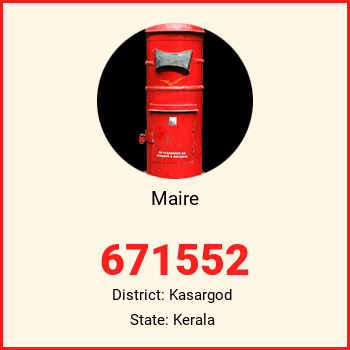 Maire pin code, district Kasargod in Kerala