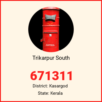 Trikarpur South pin code, district Kasargod in Kerala