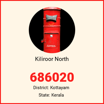 Kiliroor North pin code, district Kottayam in Kerala