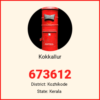 Kokkallur pin code, district Kozhikode in Kerala