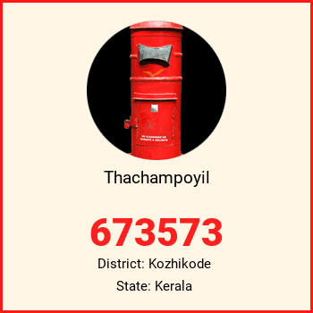 Thachampoyil pin code, district Kozhikode in Kerala