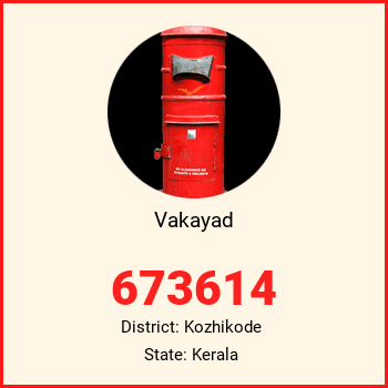 Vakayad pin code, district Kozhikode in Kerala