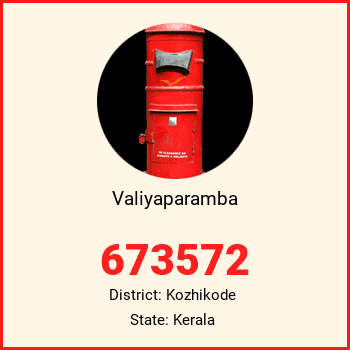 Valiyaparamba pin code, district Kozhikode in Kerala