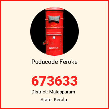 Puducode Feroke pin code, district Malappuram in Kerala