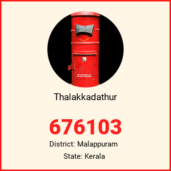 Thalakkadathur pin code, district Malappuram in Kerala