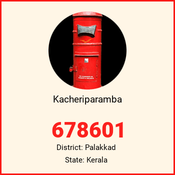 Kacheriparamba pin code, district Palakkad in Kerala