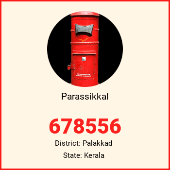 Parassikkal pin code, district Palakkad in Kerala