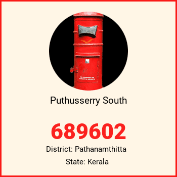 Puthusserry South pin code, district Pathanamthitta in Kerala