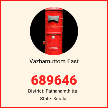 Vazhamuttom East pin code, district Pathanamthitta in Kerala