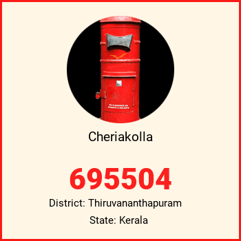 Cheriakolla pin code, district Thiruvananthapuram in Kerala
