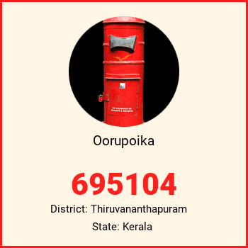 Oorupoika pin code, district Thiruvananthapuram in Kerala