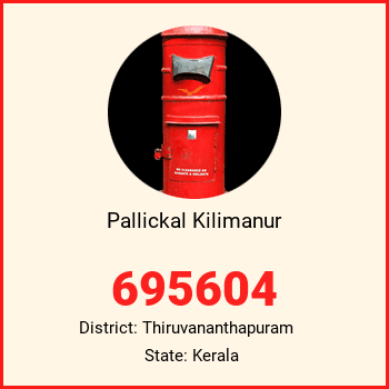 Pallickal Kilimanur pin code, district Thiruvananthapuram in Kerala