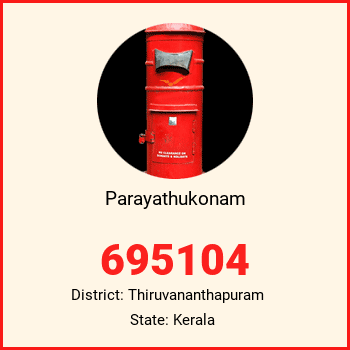 Parayathukonam pin code, district Thiruvananthapuram in Kerala