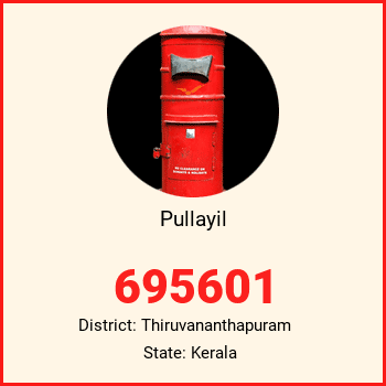 Pullayil pin code, district Thiruvananthapuram in Kerala