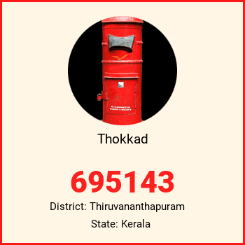 Thokkad pin code, district Thiruvananthapuram in Kerala