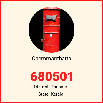 Chemmanthatta pin code, district Thrissur in Kerala