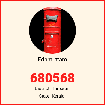 Edamuttam pin code, district Thrissur in Kerala
