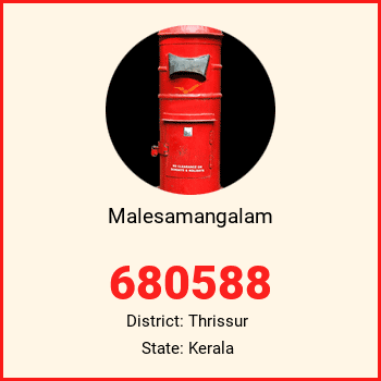 Malesamangalam pin code, district Thrissur in Kerala
