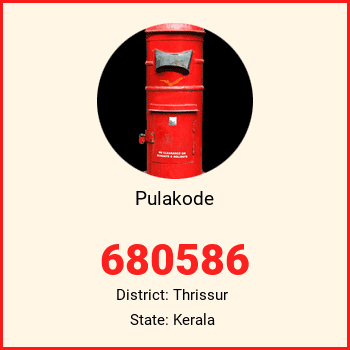 Pulakode pin code, district Thrissur in Kerala