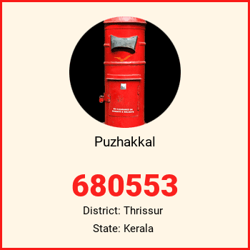 Puzhakkal pin code, district Thrissur in Kerala