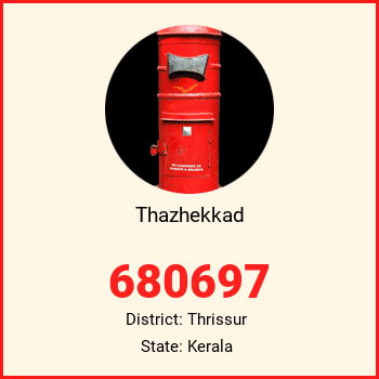 Thazhekkad pin code, district Thrissur in Kerala