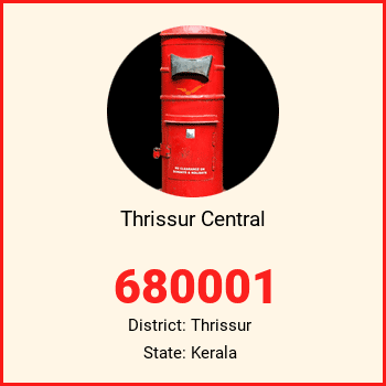 Thrissur Central pin code, district Thrissur in Kerala